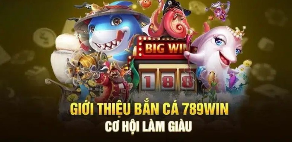 Game bắn cá 789Win là gì?