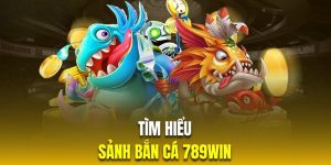 Giới thiệu chi tiết siêu phẩm Bắn cá 789Win