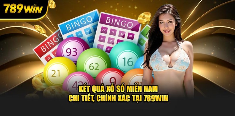 Nhà cái - Sự lựa chọn an toàn, uy tín, chất lượng để chơi Xổ số miền nam 789Win